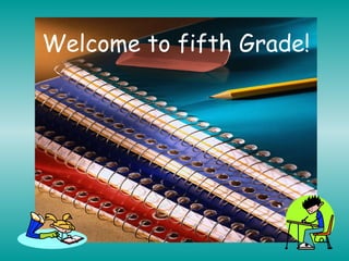 Welcome to fifth Grade! 