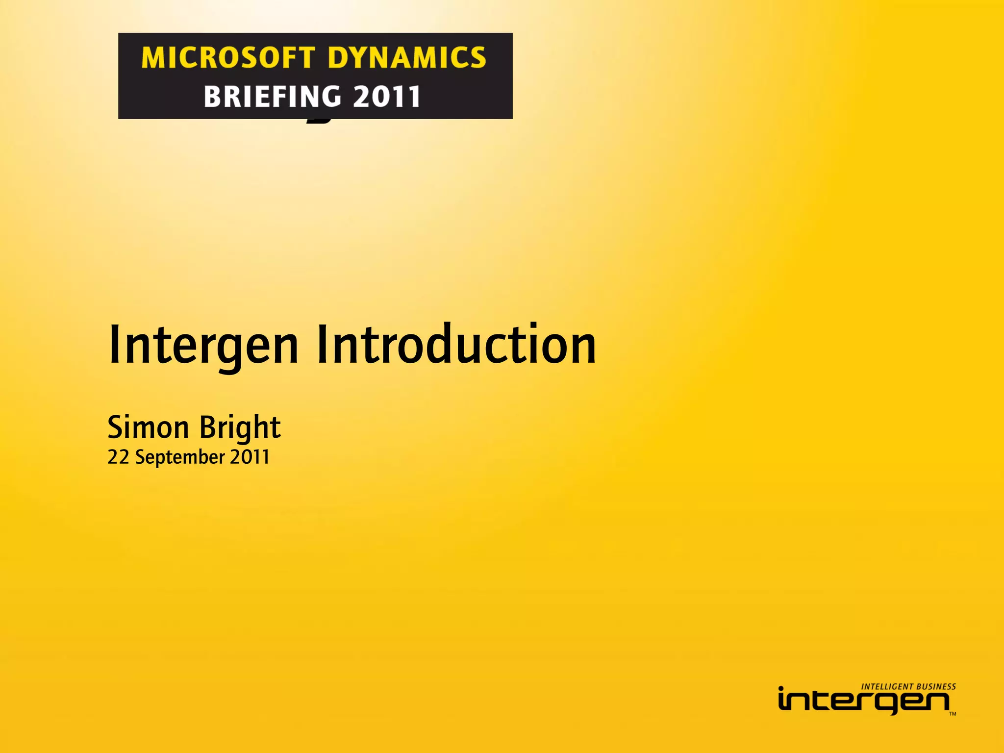 Intergen Introduction
Simon Bright
22 September 2011
 