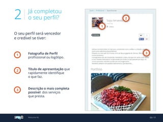 Já completou
2
que
1
1
2
3
2
3
Welcome Kit 03 / 11
 