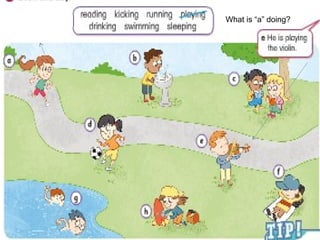 What is “a” doing?
 