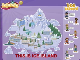 THIS IS ICE ISLAND
 