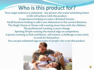 Who does the training?The leaders in our business who are achieving the results. We offer training 6 days a week and have recorded versions for instant access when you require it.