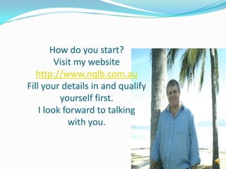How hard is It?Can you place an ad?Can you call the person to see whether they qualify and place them on a webinar?Can you contact them a day later to get their level of interest and get their questions answered by your up line advisor?
