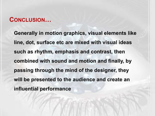 ROLE OF MOTION GRAPHICS IN VISUAL COMMUNICATION | PPTX