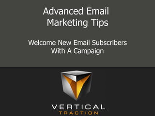 Advanced Email  Marketing Tips Welcome New Email Subscribers With A Campaign 