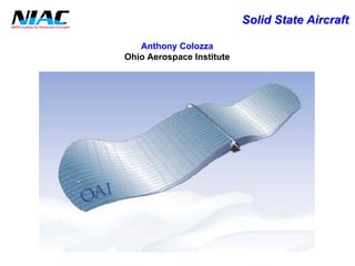 Solid State Aircraft 
Anthony Colozza 
Ohio Aerospace Institute  
