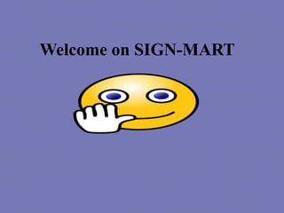 Welcome on SIGN-MART
 