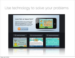 Use technology to solve your problems




Friday, June 15, 2012
 