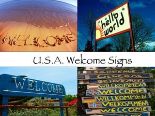 U.S.A. Welcome Signs 