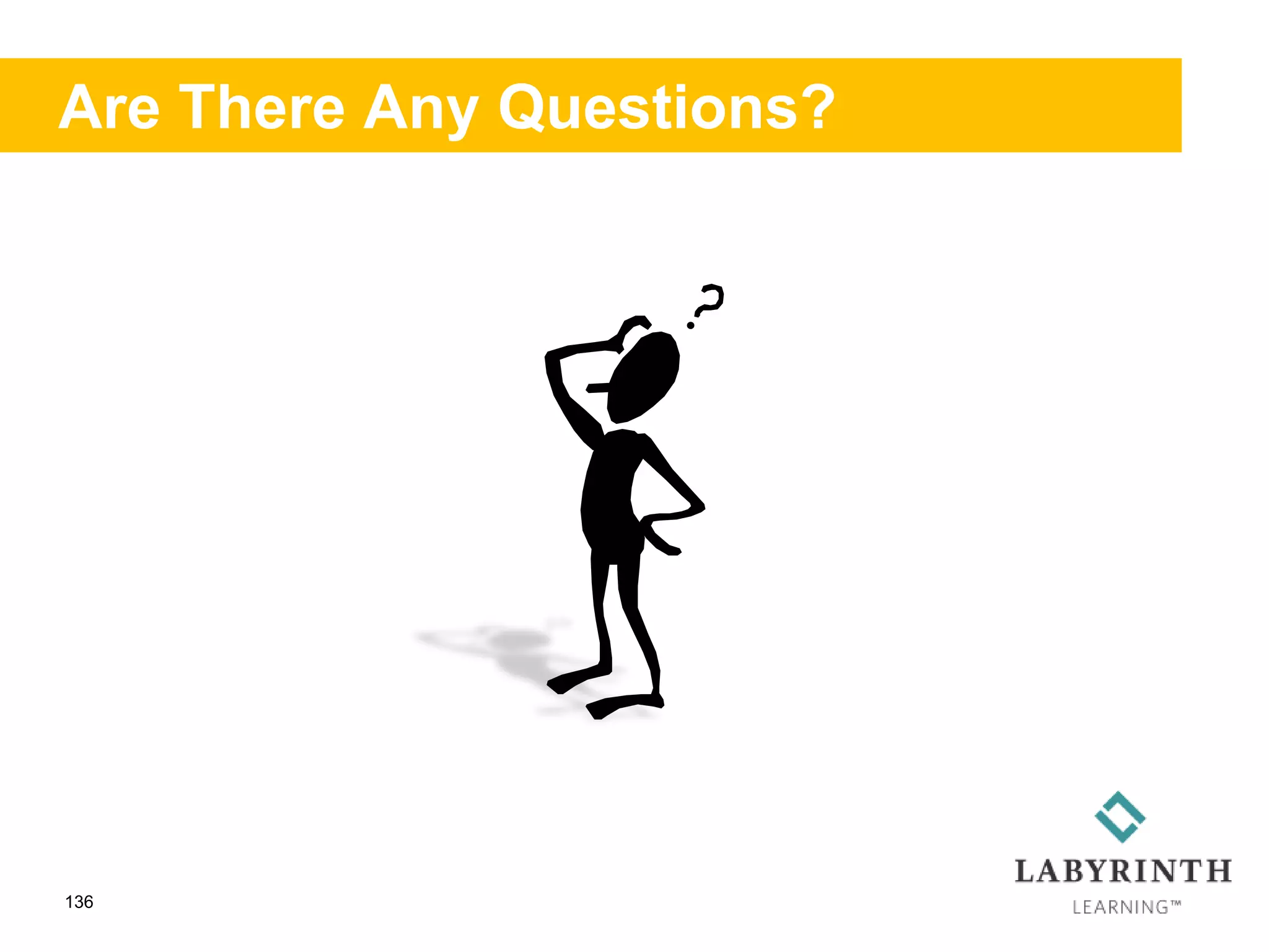 Are There Any Questions?
136
 