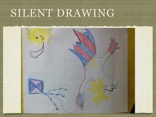 SILENT DRAWING
 