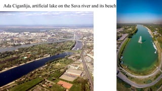 Ada Ciganlija, artificial lake on the Sava river and its beach.
 