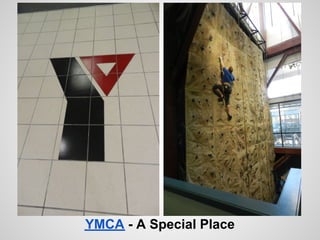 YMCA - A Special Place
 