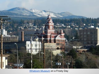 Whatcom Museum on a Frosty Day
 