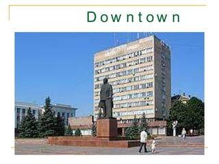   Downtown 