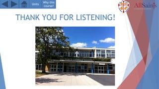 Units
Why this
course?
THANK YOU FOR LISTENING!
 