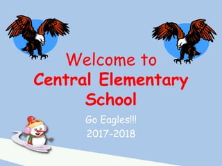Welcome to
Central Elementary
School
Go Eagles!!!
2017-2018
 