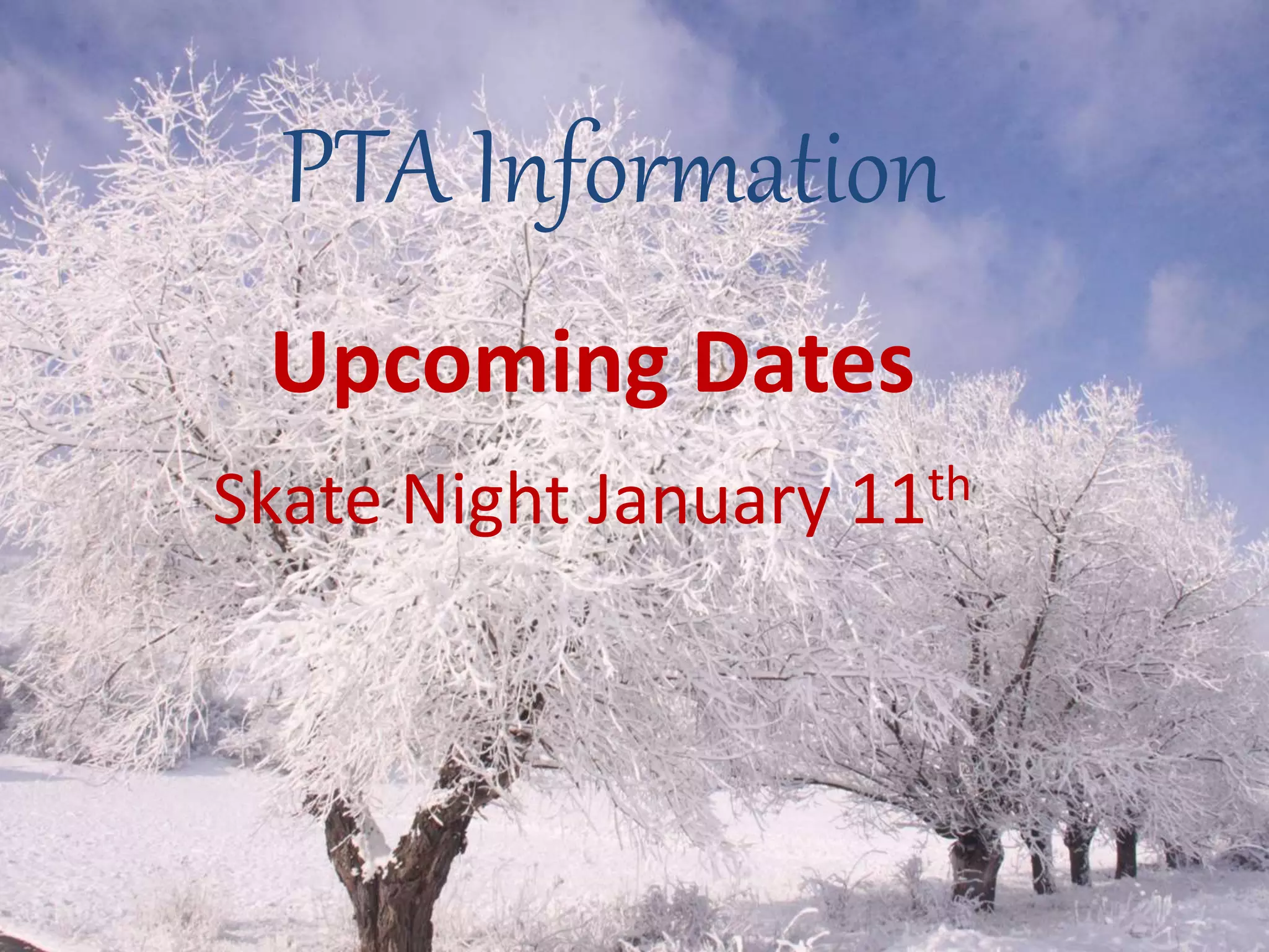 PTA Information
Upcoming Dates
Skate Night January 11th
 