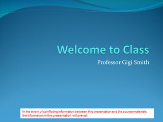 Professor Gigi Smith
 