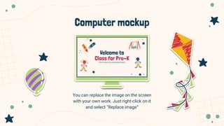 Computer mockup
You can replace the image on the screen
with your own work. Just right-click on it
and select “Replace image”
 