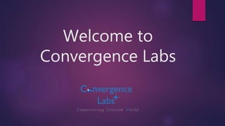 Welcome to
Convergence Labs
 