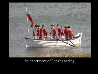 Re-enactment of Cook’s Landing
 