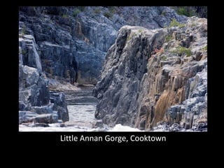 Little Annan Gorge, Cooktown
 