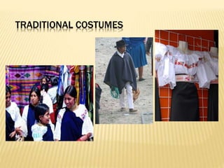 TRADITIONAL COSTUMES
 