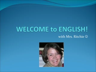 with Mrs. Ritchie   