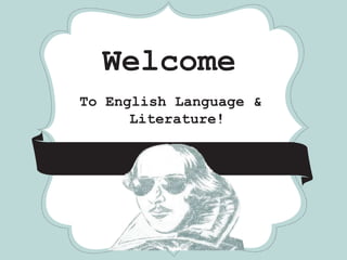 Welcome
To English Language &
      Literature!




    CRAFT
        FAIR
 