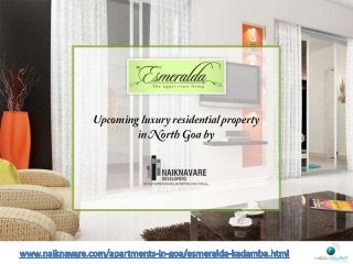 Welcome to Esmeralda, an Upcoming Luxury Property in Goa