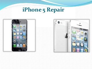 iPhone 5 Repair
 