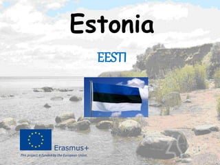 Estonia
EESTI
 