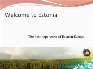 Welcome to Estonia ,[object Object]