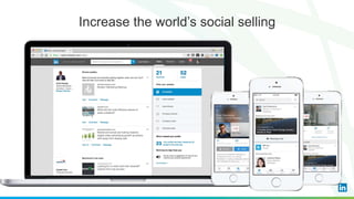 Increase the world’s social selling
 