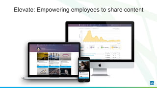 Elevate: Empowering employees to share content
 