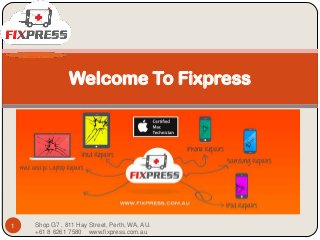 Welcome To Fixpress

1

Shop G7 , 811 Hay Street, Perth, WA, AU.
+61 8 6261 7580 www.fixpress.com.au

 