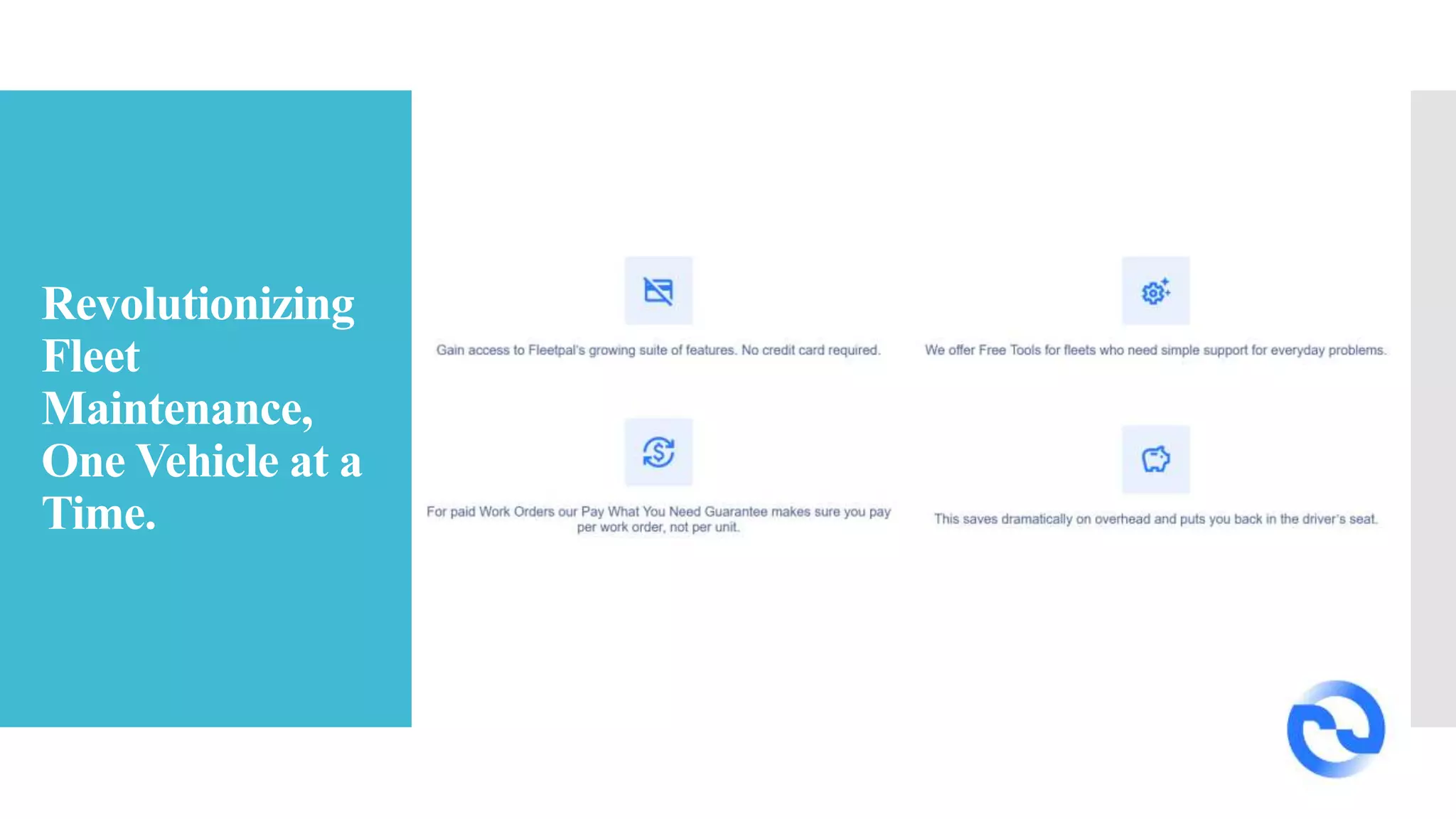 Revolutionizing
Fleet
Maintenance,
One Vehicle at a
Time.
 