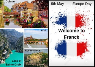 BEST OF
2019
T H E N E W Y E A R I S A L M O S T H E R E !
Here's some photos of the
best moments of our 2019.
I know 2020 with you
will be greater!
Albi
Colmar
Lake of
Sainte Croix
Rocamadour
Welcome to
France
9th May Europe Day
 