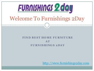 Welcome To Furnishings 2Day

FIND BEST HOME FURNITURE
AT
FURNISHINGS 2DAY

http://www.furnishings2day.com

 