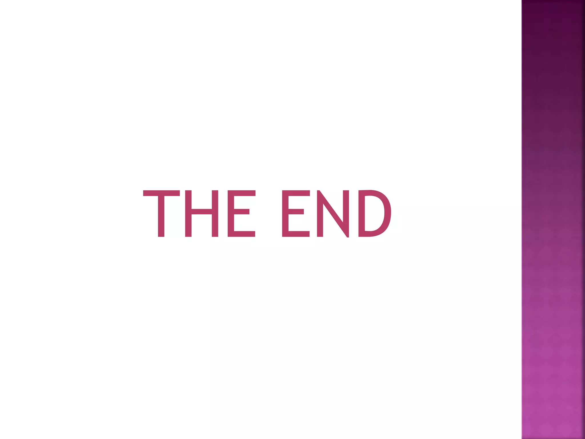 THE END 
