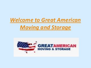 Welcome to Great American
Moving and Storage
 