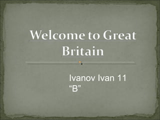 Ivanov Ivan 11 “B”  