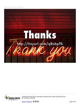 Welcome to Hotel city Heart Ropar 
Created with Haiku Deck, presentation software that's simple, beautiful and fun. 
By undefined undefined 
Photo by Auntie P page 8 of 8 
