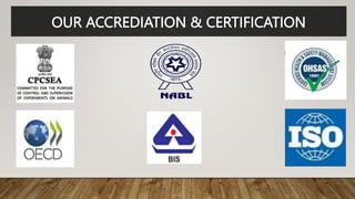 OUR ACCREDIATION & CERTIFICATION
 