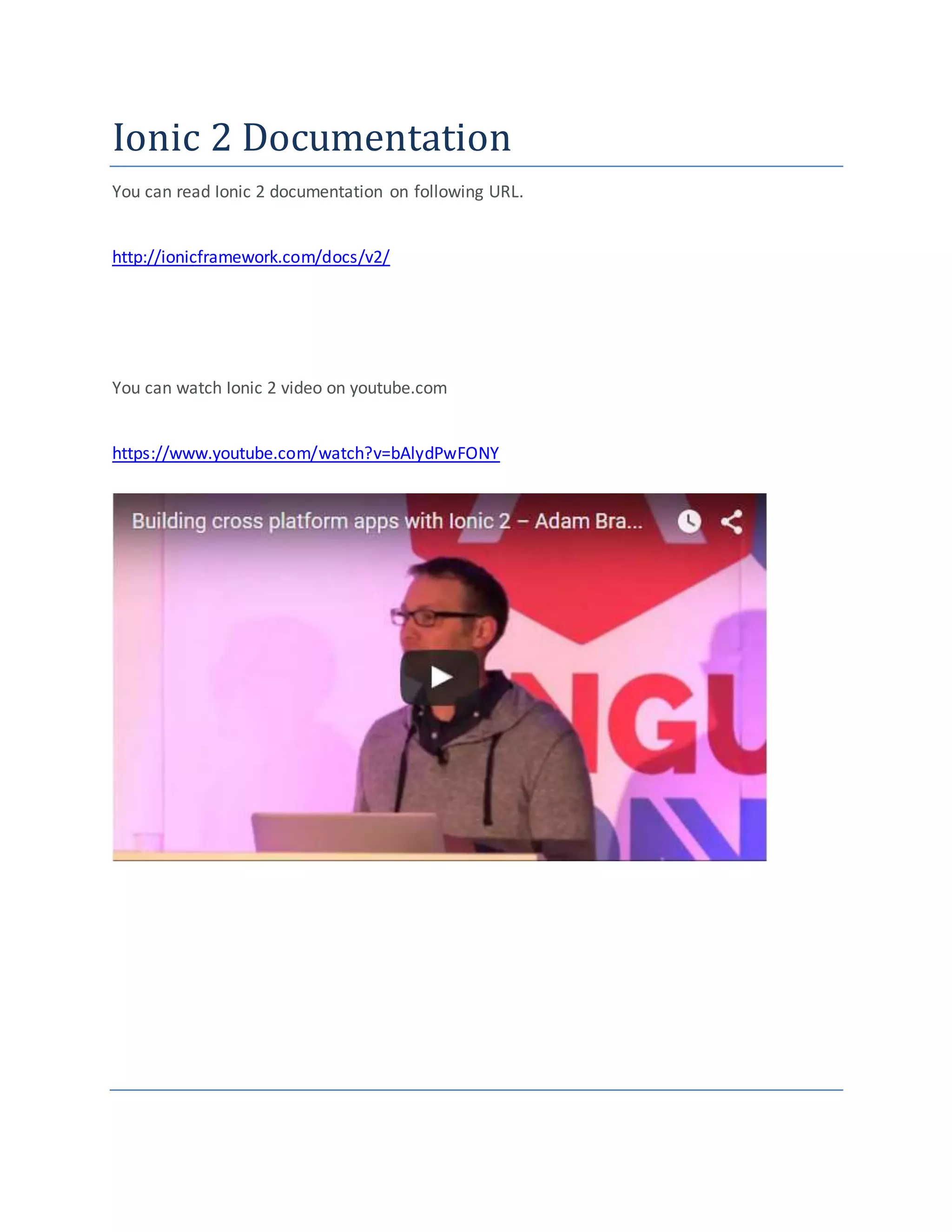 Ionic 2 Documentation
You can read Ionic 2 documentation on following URL.
http://ionicframework.com/docs/v2/
You can watch Ionic 2 video on youtube.com
https://www.youtube.com/watch?v=bAlydPwFONY
 