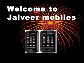 Welcome to Jaiveer mobiles 