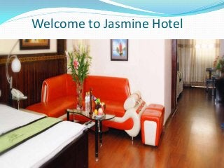 Welcome to Jasmine Hotel
 