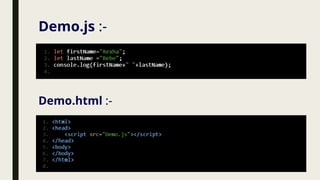 Demo.js :-
Demo.html :-
 