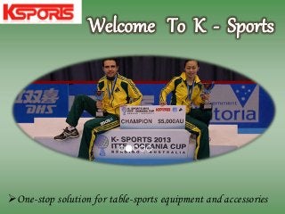 One-stop solution for table-sports equipment and accessories 
 